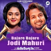 Bajare Bajare Jodi Mahuri