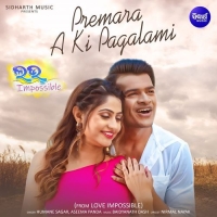 Premara A Ki Pagalami (Love Impossible)